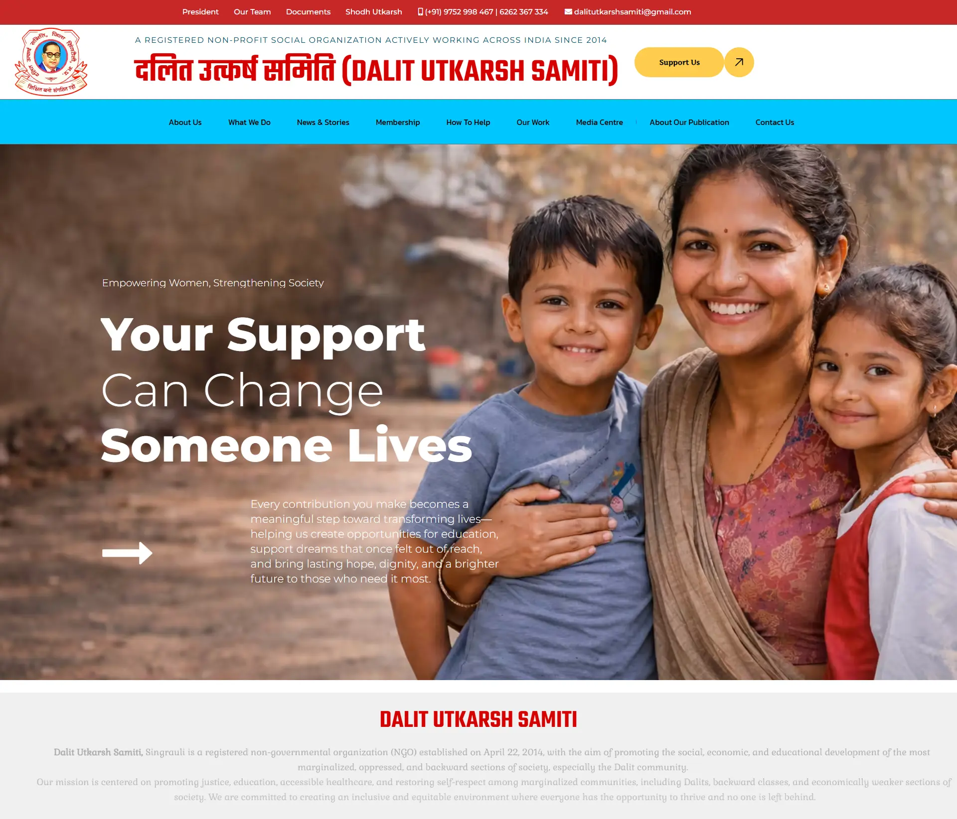 Dalit Utkarsh Samiti, Singrauli is a registered non-governmental organization (NGO) established on April 22, 2014, with the aim of promoting the social, economic, and educational development of the most marginalized, oppressed, and backward sections of society, especially the Dalit community.